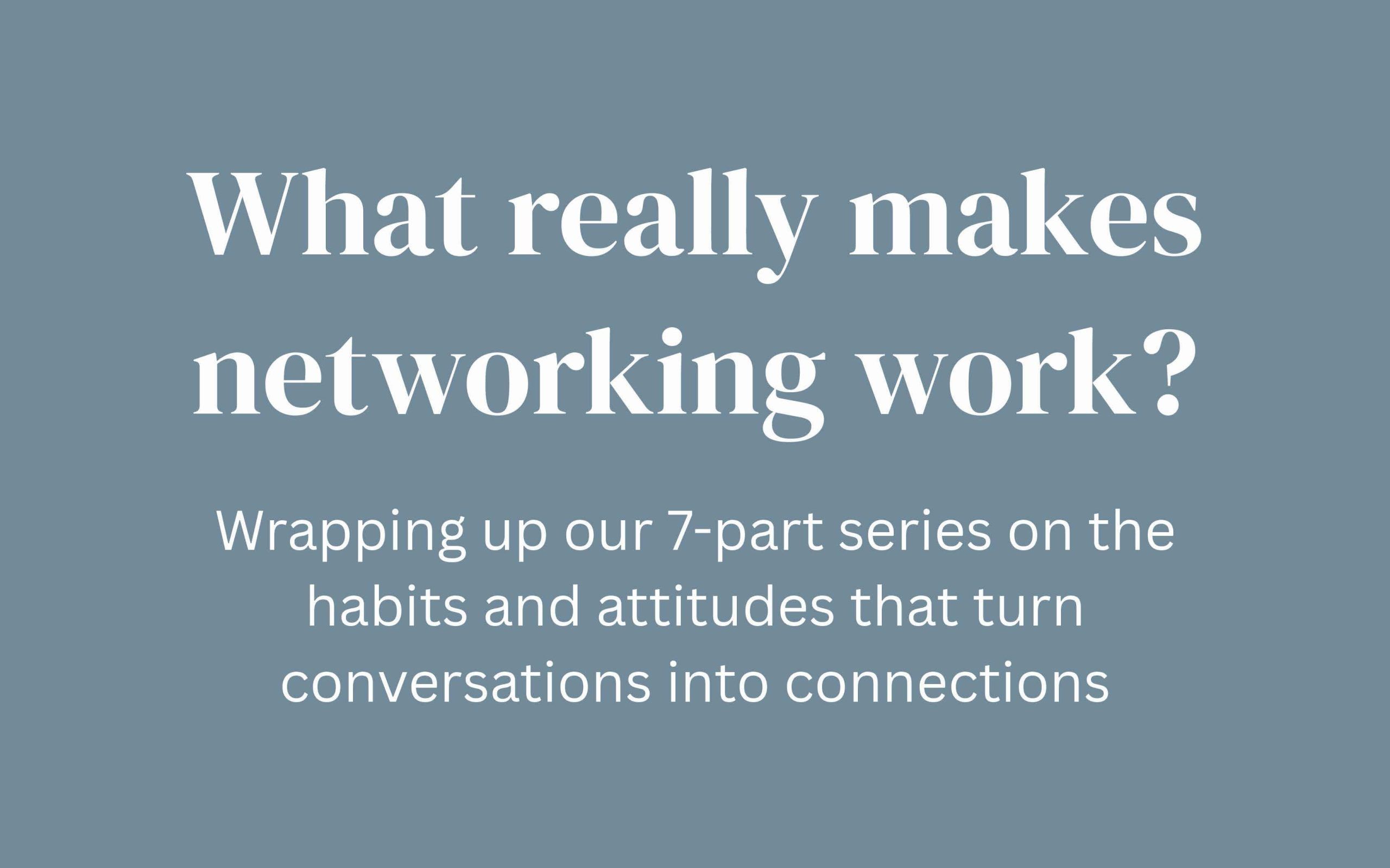 What really makes networking work?